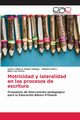Motricidad y lateralidad en los procesos de escritura, Rubio Gallego Carlos Alberto