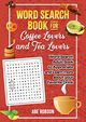 Word Search Book for Coffee Lovers and Tea Lovers, Robson Abe