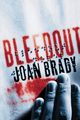 Bleedout, Brady Joan