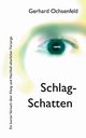 Schlag-Schatten, Ochsenfeld Gerhard