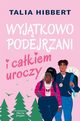 Wyjtkowo podejrzani i cakiem uroczy, Hibbert Talia