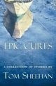 Epic Cures, Sheehan Tom