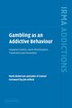 Gambling as an Addictive Behaviour, Dickerson Mark