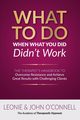 What to Do When What You Did Didn't Work, O'Connell Leonie and John