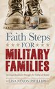 Faith Steps for Military Families, Phillips Lisa Nixon