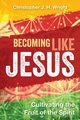 Becoming Like Jesus, Wright Christopher J. H.