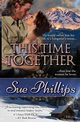 This Time Together, Phillips Sue