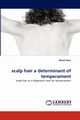 Scalp Hair a Determinant of Temperament, Nasir Mohd