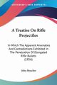 A Treatise On Rifle Projectiles, Boucher John