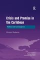 Crisis and Promise in the Caribbean, Dookeran Winston
