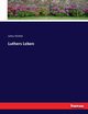 Luthers Leben, Kstlin Julius