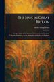 The Jews in Great Britain, Margoliouth Moses