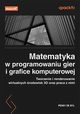 Matematyka w programowaniu gier i grafice komputerowej, de Byl Penny