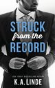 Struck From The Record, Linde K.A.