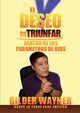 El deseo de triunfar, Ixcoy Rodriguez Gilder Wayner