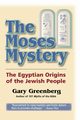 The Moses Mystery, Greenberg Gary