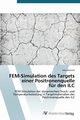 FEM-Simulation des Targets einer Positronenquelle fr den ILC, Dietrich Felix