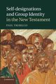 Self-Designations and Group Identity in the New Testament, Trebilco Paul
