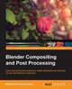 Blender Compositing and Post Processing, Vepakomma Mythravarun