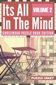 Its All In The Mind Volume 2, Puzzle Crazy