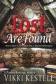 Lost Are Found, Kestell Vikki