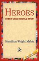 Heroes Every Child Should Know, Mabie Hamilton Wright