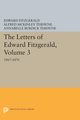 The Letters of Edward Fitzgerald, Volume 3, Fitzgerald Edward