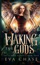 Waking the Gods, Chase Eva