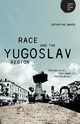 Race and the Yugoslav region, Baker Catherine