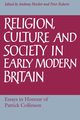 Religion, Culture and Society in Early Modern Britain, 