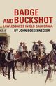 Badge and Buckshot, Boessenecker John
