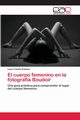 El cuerpo femenino en la fotografa Boudoir, Rubiano Laura Camila