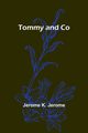Tommy and Co, K. Jerome Jerome