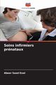 Soins infirmiers prnataux, Eswi Abeer Saad