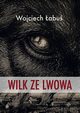 Wilk ze Lwowa, abu Wojciech
