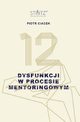 12 dysfunkcji w procesie mentoringowym, Ciacek Piotr