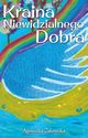 Kraina Niewidzialnego Dobra, ukowska Agnieszka