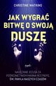 Jak wygra bitw o swoj dusz?, Watkins Christine