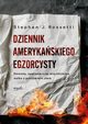 Dziennik amerykaskiego egzorcysty, Rossetti Stephen J.