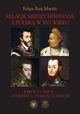 Relacje midzy Hiszpani a Polsk w XVI wieku Karol V i Filip II - Zygmunt I i Zygmunt II August, Ruiz Martn Felipe