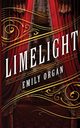 Limelight, Organ Emily