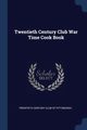 Twentieth Century Club War Time Cook Book, Twentieth Century Club Of Pittsburgh