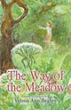 The Way of the Meadow, Begley Velma Ann