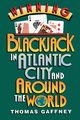 Winning Blackjack at Atlantic City and Around the World, Gaffney Thomas