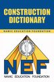 Construction Dictionary, Nawic Education Foundation