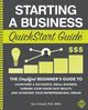 Starting a Business QuickStart Guide, Colwell PhD MBA Ken