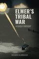 Elmer's Tribal War, Alumbaugh Richard