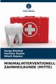 MINIMALINTERVENTIONELLE ZAHNHEILKUNDE (MITTE), Bhattad Durga