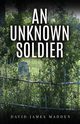 An Unknown Soldier, Madden David James