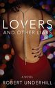 Lovers & Other Liars, Underhill Robert